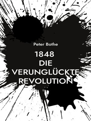 cover image of 1848 Die verunglückte Revolution
